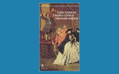 Il teatro comico. Memorie italiane