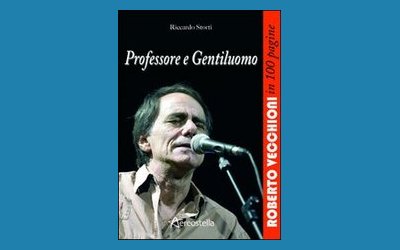 Professore e gentiluomo. Roberto Vecchioni in 100 pagine