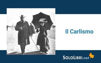 Il Carlismo, ossia il tradizionalismo spagnolo