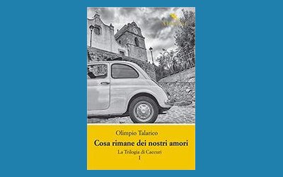 Cosa rimane dei nostri amori. La Trilogia di Caccuri: 1