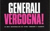 Generali vergogna!