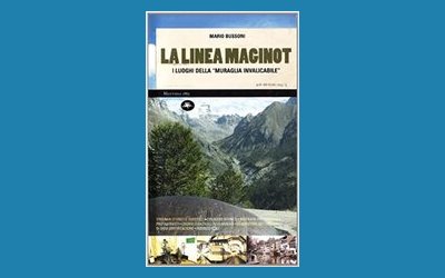 La linea Maginot. I luoghi della “muraglia invalicabile”