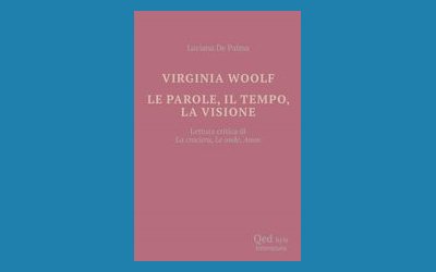 Virginia Woolf. Le parole, il tempo, la visione 