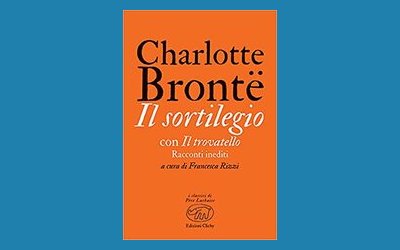 Il sortilegio con Il trovatello. Racconti inediti