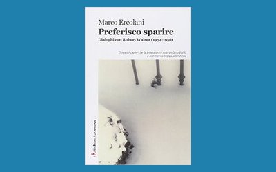Preferisco sparire. Dialoghi con Robert Walser (1954-1956)