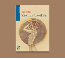 Intervista a Laura Serluca, in libreria con “Sono stata via cent'anni”