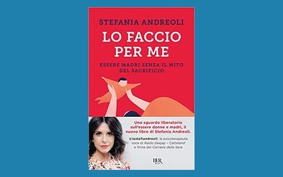 Lo faccio per me. Essere madri senza il mito del sacrificio