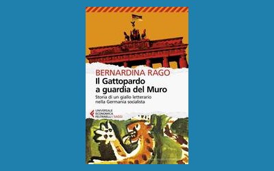Il Gattopardo a guardia del Muro. Storia di un giallo letterario nella Germania socialista