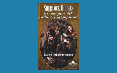 Sherlock Holmes e l'enigma del cadavere scomparso