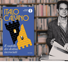 “Il castello dei destini incrociati”: analisi del romanzo pittorico di Italo Calvino