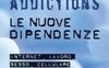 New addictions. Le nuove dipendenze
