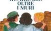 Guardare oltre i muri