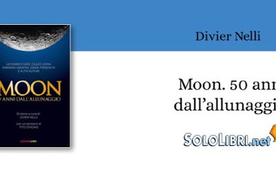 "Moon" a cura di Divier Nelli celebra i cinquant'anni dallo storico allunaggio