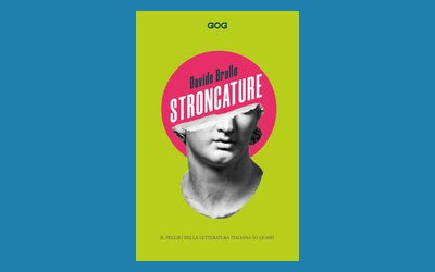Stroncature. Il peggio della letteratura italiana (o quasi)