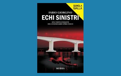 Echi sinistri. Una nuova indagine del commissario Spiro Fusco