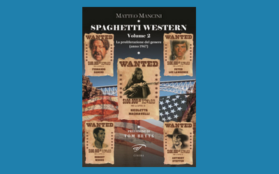 Spaghetti western. Volume 2. La proliferazione del genere (anno 1967)