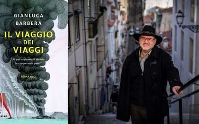 Intervista a Gianluca Barbera, in libreria con Il viaggio dei viaggi. Si può esplorare il mondo in cinquecento passi?