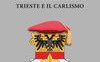 La boina e l'alabarda. Trieste e il Carlismo