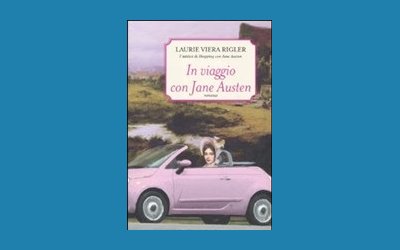 In viaggio con Jane Austen