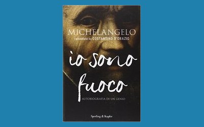 Michelangelo. Io sono fuoco
