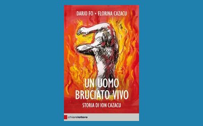 Un uomo bruciato vivo. Storia di Ion Cazacu