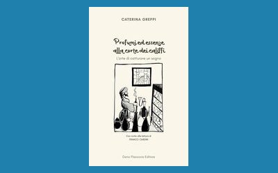 Profumi ed essenze alla corte dei califfi, l'arte di catturare un sogno