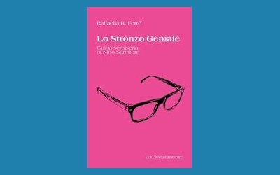 Lo Stronzo Geniale. Guida semiseria ai Nino Sarratore