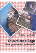 Chiacchiere e ragù. Diario gastronomico sentimentale