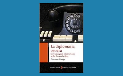 La diplomazia oscura. Servizi segreti e terrorismo nella Guerra fredda