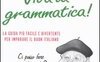 Viva la grammatica!