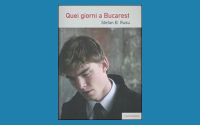 Quei giorni a Bucarest