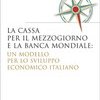 La Cassa per il Mezzogiorno e la Banca Mondiale