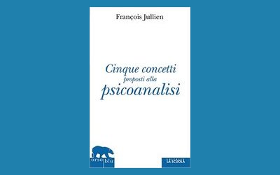 Cinque concetti proposti alla psicoanalisi