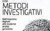 Storia della criminologia e dei metodi investigativi. Dall'impronta digitale alle moderne analisi genetiche