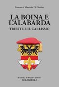 La boina e l'alabarda. Trieste e il Carlismo