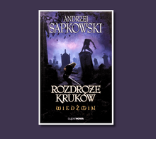 “Il Crocevia dei corvi” di Andrzej Sapkowski: l'uscita fantasy più attesa dell'anno