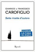 Sette ricette d'autore. Le ricette de La casa nel bosco