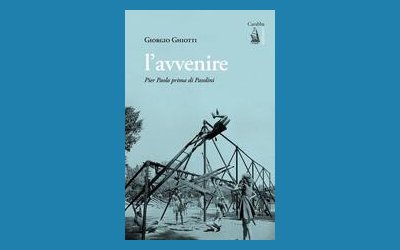 L'avvenire. Pier Paolo prima di Pasolini