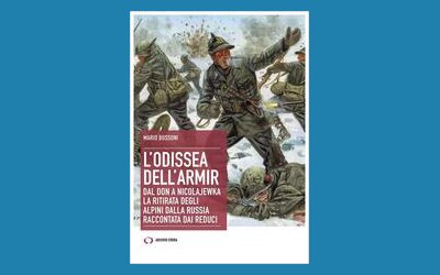 L'odissea dell'Armir. Dal Don a Nicolajewka. La ritirata degli alpini dalla Russia raccontata dai reduci