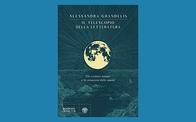 Il telescopio della letteratura. Gli scrittori italiani e la conquista dello spazio