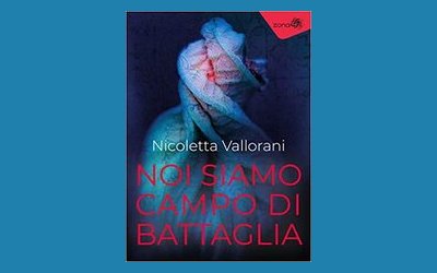 Noi siamo campo di battaglia