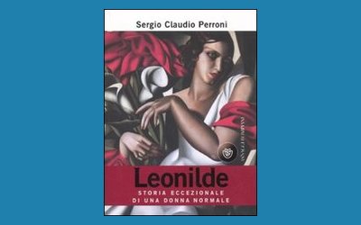 Leonilde. Storia eccezionale di una donna normale