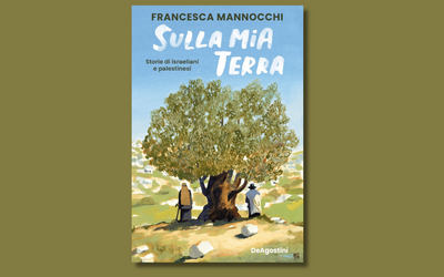“Sulla mia terra” di Francesca Mannocchi: storie di israeliani e palestinesi da far leggere ai ragazzi