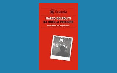 Da quella prigione. Moro, Warhol e le Brigate Rosse