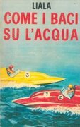 Come i baci su l'acqua