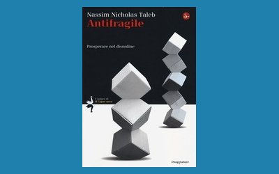 Antifragile. Prosperare nel disordine