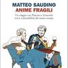 Anime fragili. Un viaggio con Platone e Aristotele tra le vulnerabilità del nostro tempo