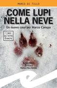 Come lupi nella neve. Un nuovo caso per Marco Canepa