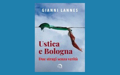 Ustica e Bologna. Due stragi senza verità