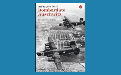 Bombardate Auschwitz